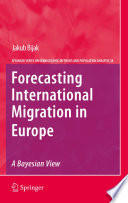 Forecasting international migration in Europe : a Bayesian view /