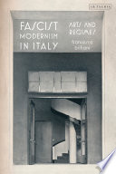 Fascist modernism in Italy : arts and regimes /