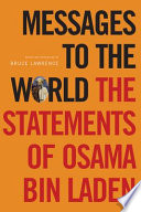 Messages to the world : the statements of Osama Bin Laden /