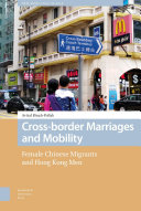 Cross-border marriages and mobility : female Chinese migrants and Hong Kong men /