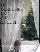 Le Corbusier and the occult /