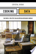 Cooking data : culture and politics in an African research world /