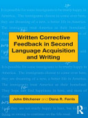 Written corrective feedback in second language acquisition and writing /