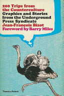 200 trips from the counterculture : graphics and stories from the Underground Press Syndicate /