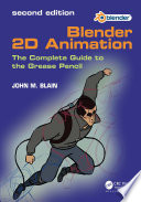 Blender 2D Animation : The Complete Guide to the Grease Pencil /