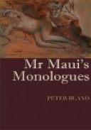 Mr Maui's monologues /
