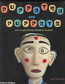 Puppetry and puppets : an illustrated world survey /