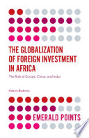 The globalization of foreign investment in Africa : the role of Europe, China and India. /