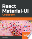 React material-UI cookbook : build captivating user experiences using react and material-UI /