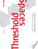 Threshold spaces : transitions in architecture : analysis and design tools /