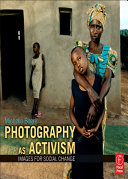 Photography as activism : images for social change /