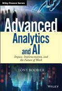 Advanced analytics and AI : impact, implementation, and the future of work /