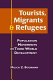 Tourists, migrants & refugees : population movements in Third World development /