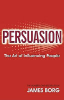 Persuasion : the art of influencing people /