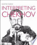 Interpreting Chekhov /