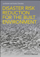 Disaster risk reduction for the built environment /