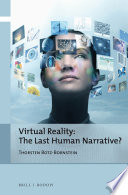 Virtual reality : the last human narrative? /