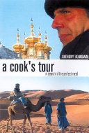 A cook's tour : in search of the perfect meal /