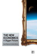 The new economics : a bigger picture /