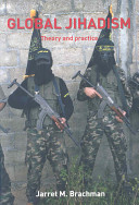 Global jihadism : theory and practice /