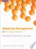 Medicines management for nursing practice : pharmacology, patient safety, and procedures /