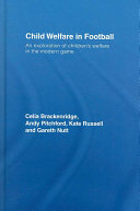 Child welfare in football : an exploration of children's welfare in the modern game /