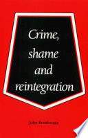 Crime, shame and reintegration.