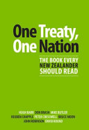 One treaty, one nation : the book every New Zealander should read /