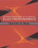 Modern problems in classical electrodynamics /