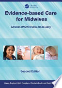Evidence-based care for midwives : clinical effectiveness made easy /
