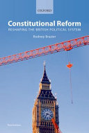 Constitutional reform : reshaping the British political system /