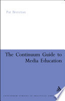 The Continuum guide to media education /