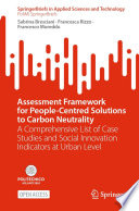 Assessment framework for people-centred solutions to carbon neutrality : a comprehensive list of case studies and social innovation indicators at urban level /