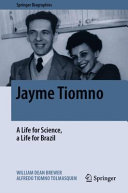 Jayme Tiomno : a life for science, a life for Brazil /
