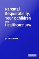 Parental responsibility, young children and healthcare law /