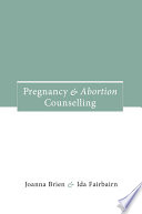 Pregnancy and abortion counselling /
