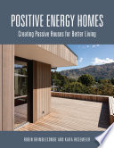 Positive energy homes : creating passive houses for better living /