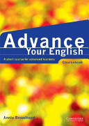 Advance your English : a short course for advanced learners : coursebook /