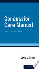 Concussion care manual : a practical guide /