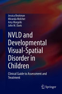 NVLD and developmental visual-spatial disorder in children : clinical guide to assessment and treatment /