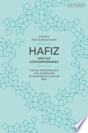 Hafiz and his contemporaries : poetry, performance and patronage in fourteenth century Iran /
