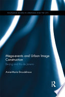 Mega-events and urban image construction : Beijing and Rio de Janeiro /