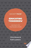 Educating tomorrow : learning for the post-pandemic world /