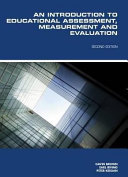 An introduction to educational assessment, measurement and evaluation /