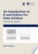 An introduction to R and Python for data analysis : a side by side approach /