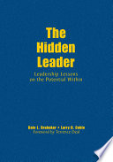 The hidden leader : leadership lessons on the potential within /