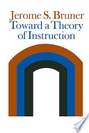 Toward a theory of instruction /