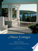 Maine cottages : Fred L. Savage and the architecture of Mount Desert /