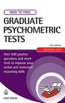 How to pass graduate psychometric tests : essential preparation for numerical and verbal ability tests plus personality questionnaires /