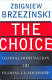The choice : global domination or global leadership /